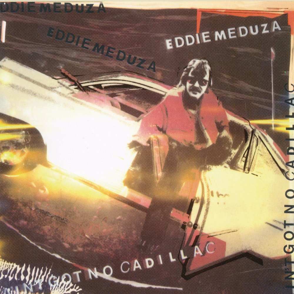 Ain't Got no cadillac